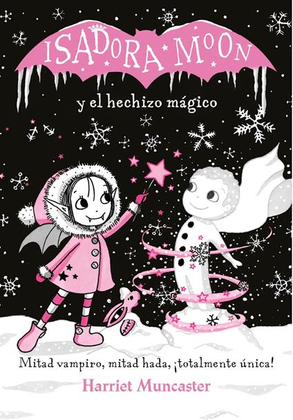 Grandes historias de Isadora Moon 1 - Isadora Moon y el hechizo mágico - Harriet Muncaster - ebook