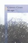 Libro in inglese Mi Siglo  - Gunter Grass