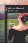 Libro in inglese Querida amiga  - Marina Mayoral
