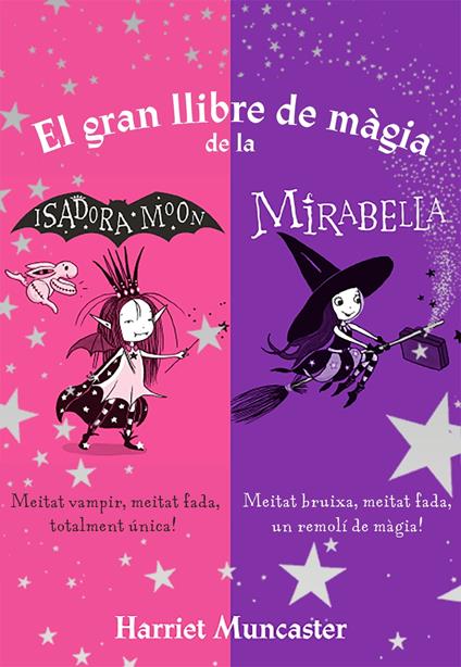 El gran llibre de màgia de la Isadora i la Mirabelle (La Isadora Moon) - Harriet Muncaster,Núria Parés Sellarès - ebook