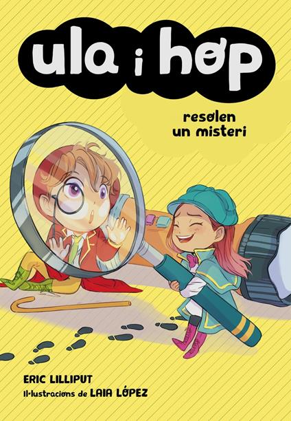 Ula i Hop resolen un misteri - Eric Lilliput,Laia López,Ricard Gil Giner - ebook