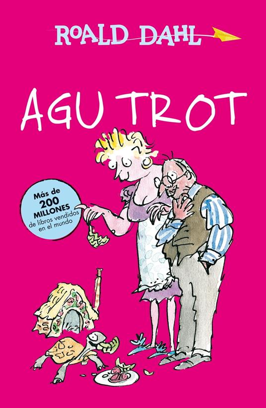 Agu Trot (Colección Alfaguara Clásicos) - Roald Dahl,Quentin Blake,Miguel Sáenz Sagaseta de Ilúrdoz - ebook