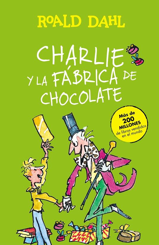 Charlie y la fábrica de chocolate (Colección Alfaguara Clásicos) - Roald Dahl,Quentin Blake,Verónica Head - ebook