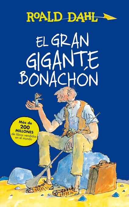 El Gran Gigante Bonachón (Colección Alfaguara Clásicos) - Roald Dahl,Quentin Blake,Pedro Barbadillo Gómez - ebook