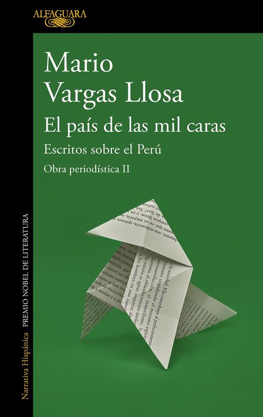 El país de las mil caras: Escritos sobre el Perú (Obra periodística Vargas Llosa II)