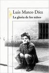 Libro in inglese La gloria de los ninos  - Luis Mateo Diez