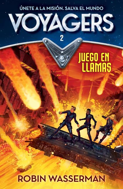 Voyagers 2 - Juego en llamas - Robin Wasserman - ebook