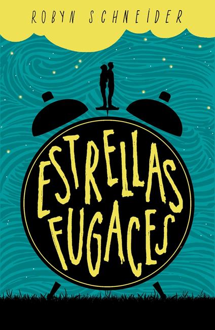 Estrellas fugaces - Robyn Schneider - ebook