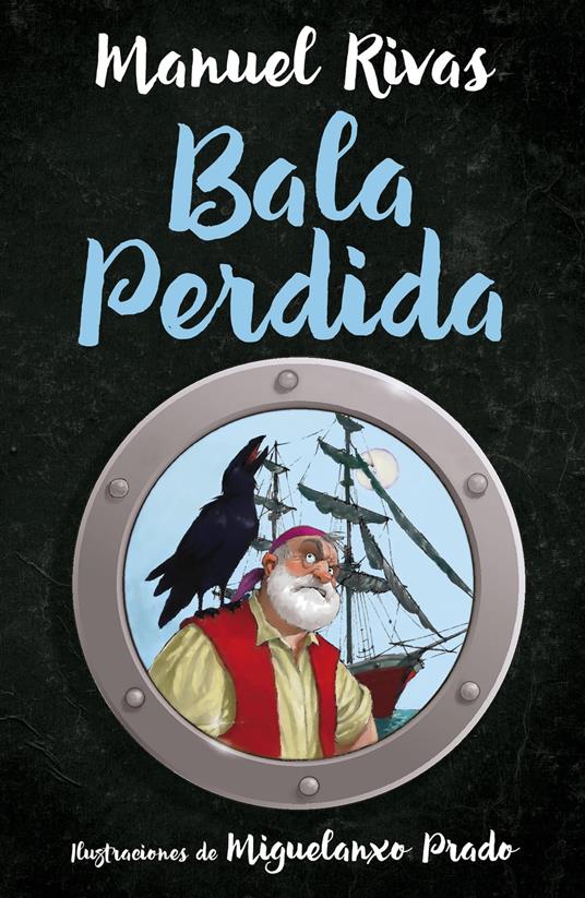 Bala Perdida (Colección Alfaguara Clásicos) - Manuel Rivas,Miguelanxo Prado - ebook