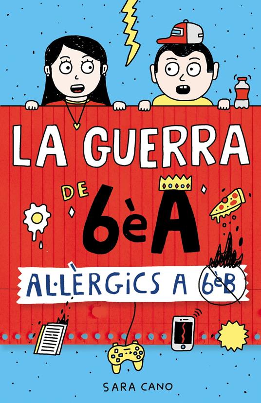 Al·lèrgics a 6è B (Sèrie La guerra de 6èA 1) - Sara Cano Fernández,Diana Coromines i Calders - ebook