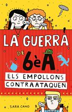 Els empollons contraataquen (Sèrie La guerra de 6èA 2)