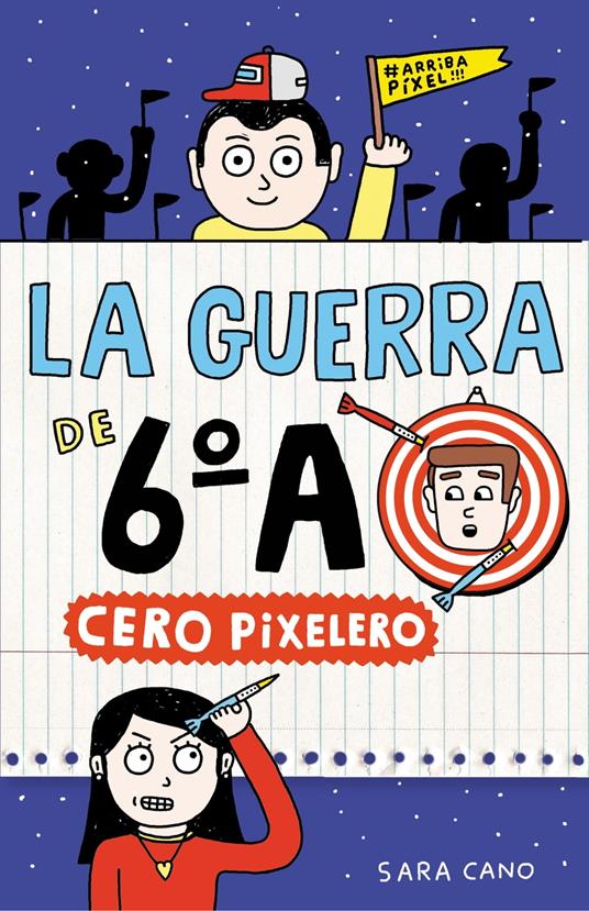 La guerra de 6ºA 4 - Cero pixelero - Sara Cano Fernández - ebook