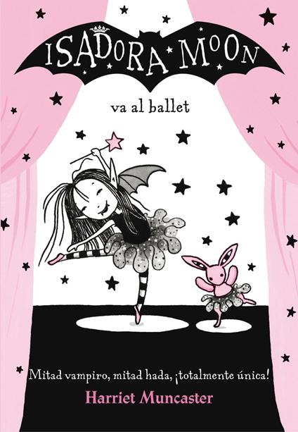 Isadora Moon 4 - Isadora Moon va al ballet - Harriet Muncaster,Vanesa Pérez-Sauquillo - ebook