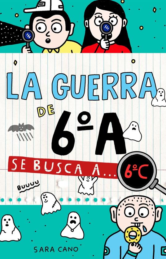 La guerra de 6ºA 6 - Se busca a... 6ºC - Sara Cano Fernández - ebook