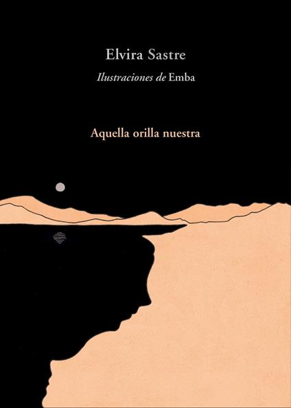 Aquella orilla nuestra - Elvira Sastre - ebook