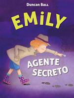 Emily agente secreto (Emily 2)