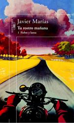 Tu rostro mañana. 1 Fiebre y lanza