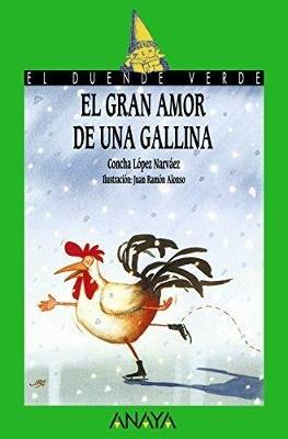 El gran amor de una gallina - Concha López Narváez - cover