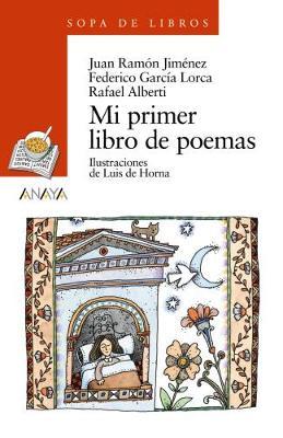 Mi primer libro de poemas - Juan Ramón Jiménez,Federico García Lorca,Rafael Alberti - cover