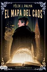 El mapa del caos (Trilogía victoriana 3)