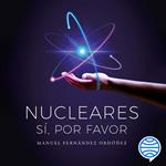 Nucleares: sí, por favor