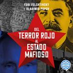 Del terror rojo al Estado mafioso