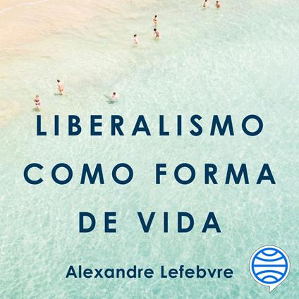 Liberalismo como forma de vida