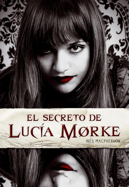 El secreto de Lucía Morke - Inés Macpherson - ebook