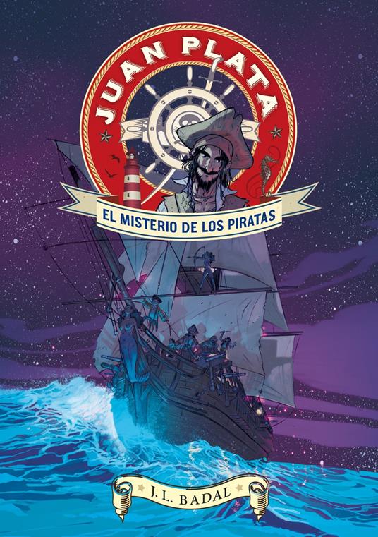 Juan Plata 1. El misterio de los piratas - Josep Lluís Badal,Jordi Lafebre,Marcelo E. Mazzanti - ebook