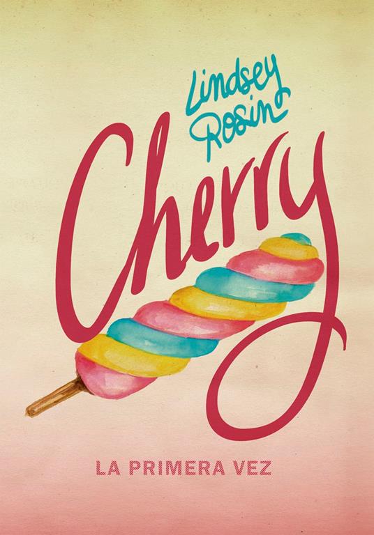 Cherry. La primera vez - Lindsey Rosin,Miguel Trujillo - ebook