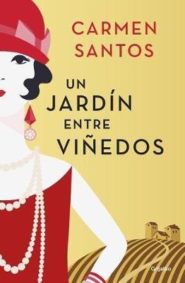 Un Jardin Entre Vinedos (a Garden Between Vineyards) - Carmen Santos - cover