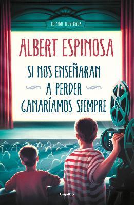 Si nos enseñaran a perder, ganaríamos siempre / If We Were Taught How to Lose, We Would Always Win - Albert Espinosa - cover