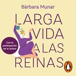 Larga vida a las reinas