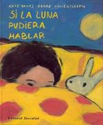 Si la luna pudiera hablar