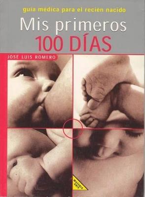 Mis primeros 100 dias - José Luis Romero - cover