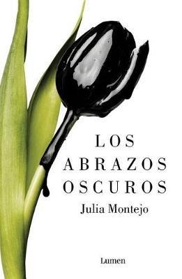 Los Abrazos Oscuros - Julia Montejo - cover