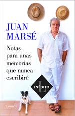 Notas para unas memorias que nunca escribiré