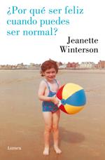 ¿Por qué ser feliz cuando puedes ser normal?