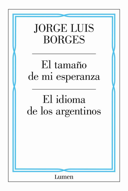 El tamaño de mi esperanza / El idioma de los argentinos