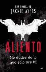 Aliento: No Dudes de Lo Que Solo Ves Tu