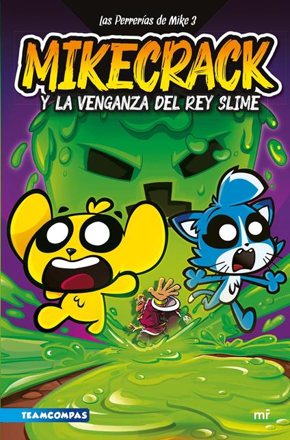 Las Perrerías de Mike 3. Mikecrack y la venganza del rey Slime - Mikecrack - ebook