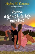 Nunca dejamos de ser nosotros