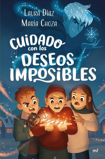 Cuidado con los deseos imposibles - María Choza,Laura Díaz (@fantasyliterature) - ebook