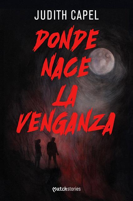 Donde nace la venganza - Judith Capel - ebook