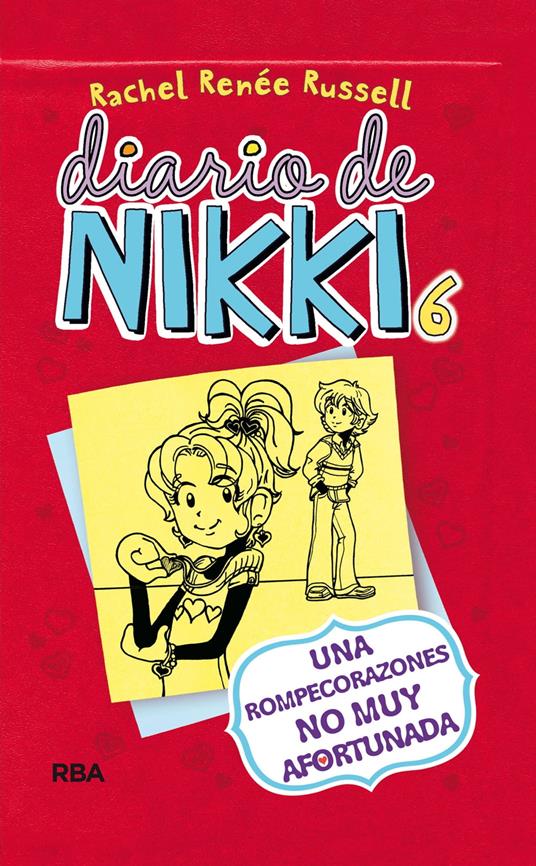 Diario de Nikki 6 - Una rompecorazones no muy afortunada - Rachel Renée Russell,Isabel Llasat Botija - ebook