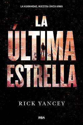 La última estrella / The Last Star - Rick Yancey - cover