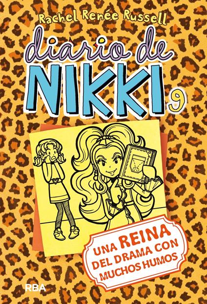 Diario de Nikki 9 - Una reina del drama con muchos humos - Rachel Renée Russell,Isabel Llasat Botija - ebook