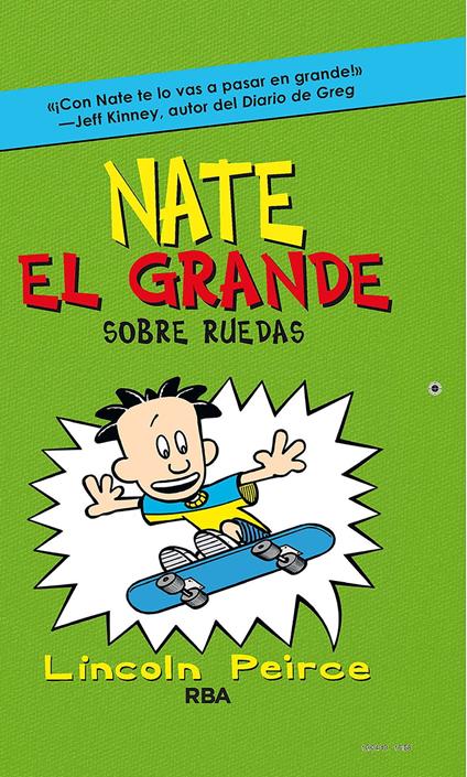 Nate el Grande 3 - Sobre ruedas - Lincoln Peirce,Mireia Rué i Gòrriz - ebook