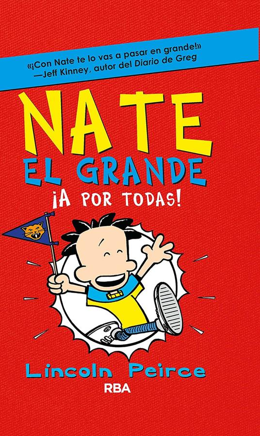 Nate el Grande 4 - ¡A por todas! - Lincoln Peirce,Víctor Manuel García de Isusi - ebook