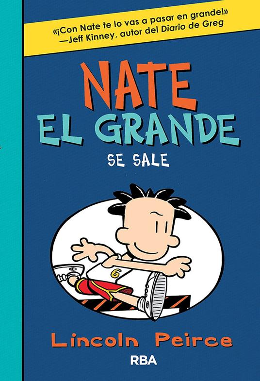 Nate el Grande 6 - Se sale - Lincoln Peirce,Mireia Rué i Gòrriz - ebook